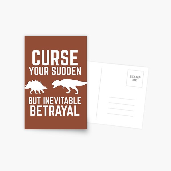 Curse Your Sudden But Inevitable Betrayal! Postcard