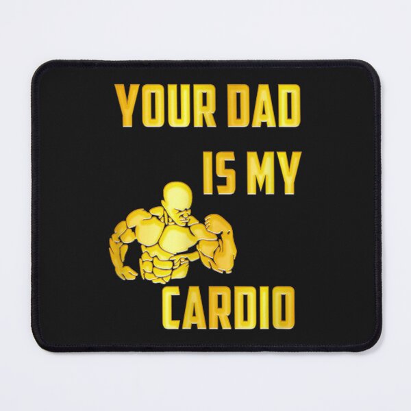 Item preview, Your Dad Is My Cardio designed and sold by BrennanX2.