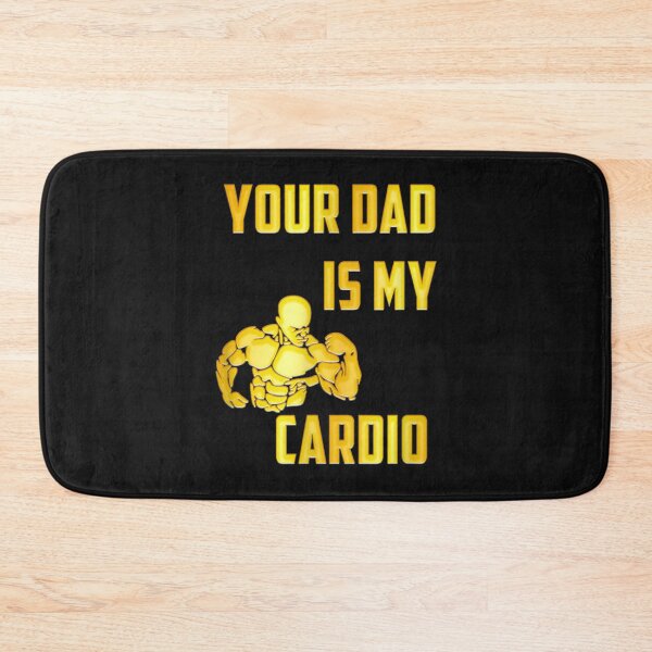Item preview, Your Dad Is My Cardio designed and sold by BrennanX2.