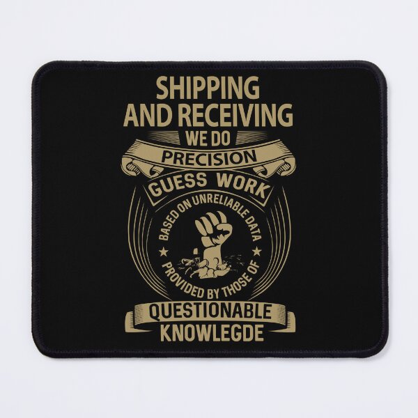 Item preview, Shipping And Receiving T Shirt - We Do Precision Gift Item Tee designed and sold by averiarnol.