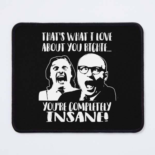 Item preview, Bottom - That's what I love about You Richie...You're Completely Insane! designed and sold by Tom Newberry.