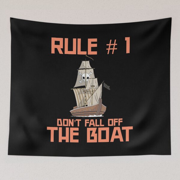 Item preview,  Rule Number 1 Dont Fall Off The Boat designed and sold by Studioapartment.