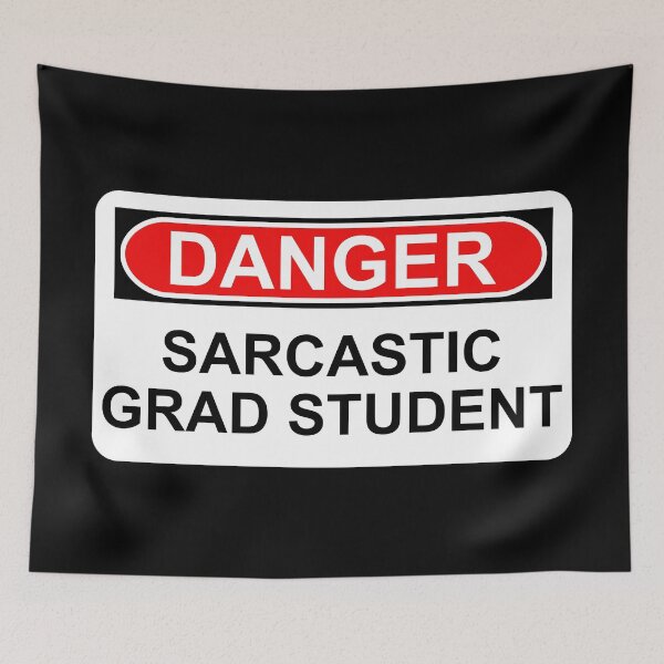 Item preview, Danger: Sarcastic Grad Student designed and sold by Artsy-Chemist.