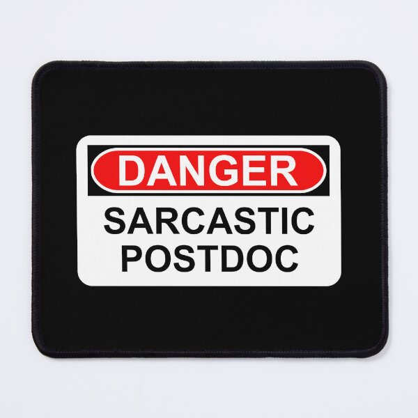 Item preview, Danger: Sarcastic Postdoc designed and sold by Artsy-Chemist.