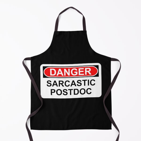 Item preview, Danger: Sarcastic Postdoc designed and sold by Artsy-Chemist.