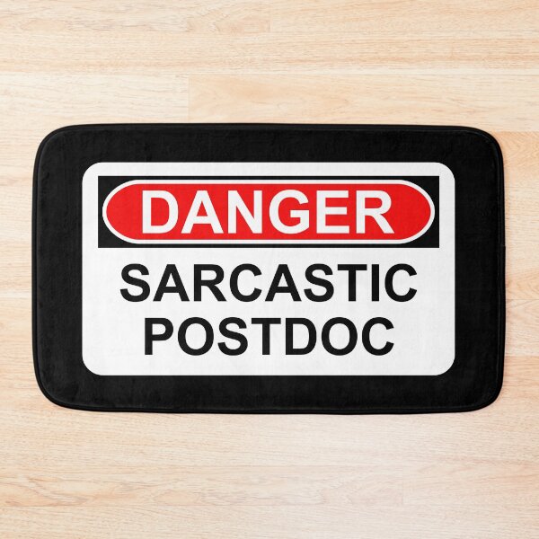 Item preview, Danger: Sarcastic Postdoc designed and sold by Artsy-Chemist.