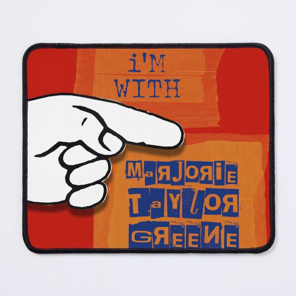 Item preview, I’M WITH Marjorie Taylor Greene designed and sold by Alex Preiss.