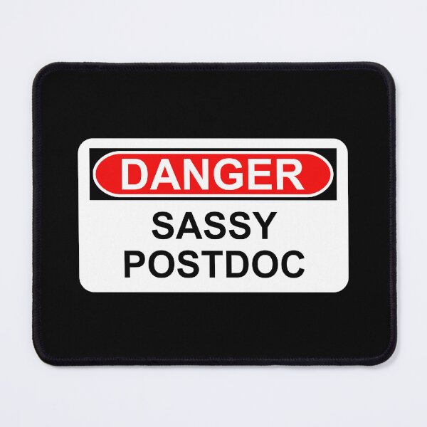 Item preview, Danger: Sassy Postdoc designed and sold by Artsy-Chemist.