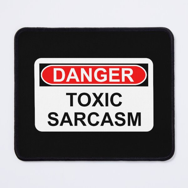 Item preview, Danger: Toxic Sarcasm designed and sold by Artsy-Chemist.