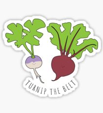 Turnip The Beet! Sticker