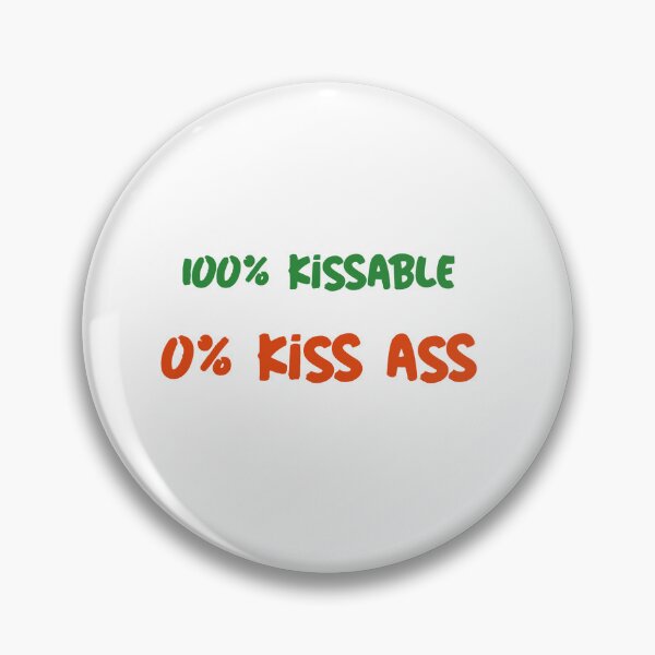 Item preview, 100% KISSABLE & 0% KISS ASS designed and sold by vesnavesna.