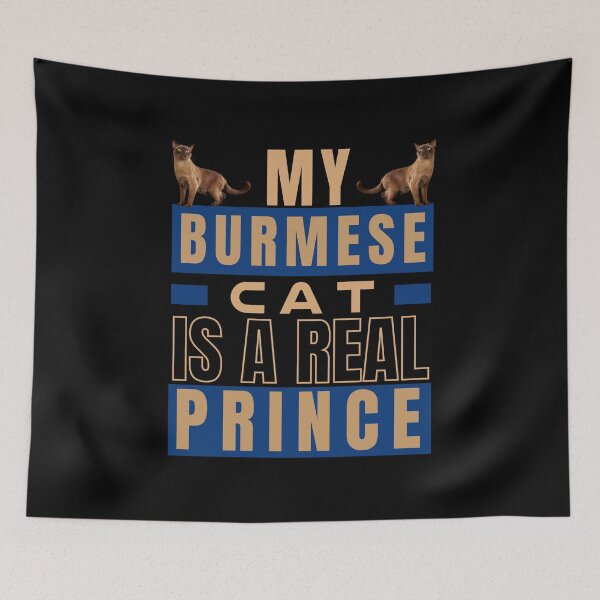 Item preview, MY BURMESE CAT IS A REAL PRINCE designed and sold by FunnyCatsFam.
