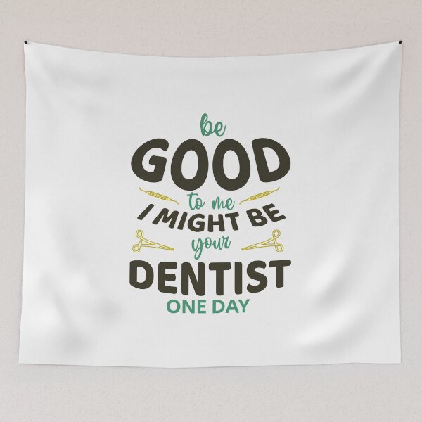 Item preview, BE GOOD TO ME I MIGHT BE YOUR DENTIST ONE DAY designed and sold by amanilek.