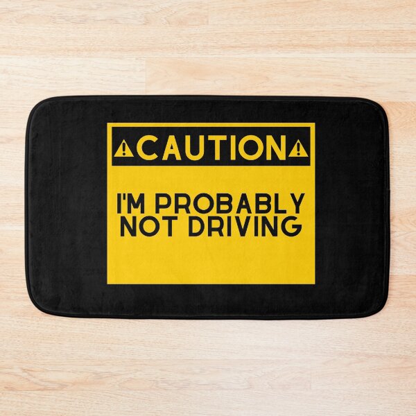 Item preview, Caution I'm probalby not driving designed and sold by ProtonProject.