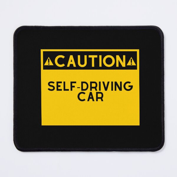 Item preview, Caution Self-Driving Car designed and sold by ProtonProject.