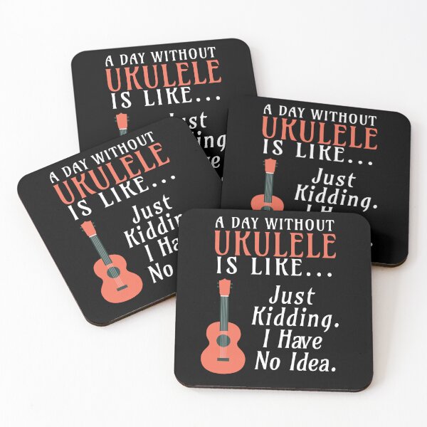 Item preview, A Day Without Ukulele Is Like Just Kidding I Have No Idea designed and sold by weirdrelatives.