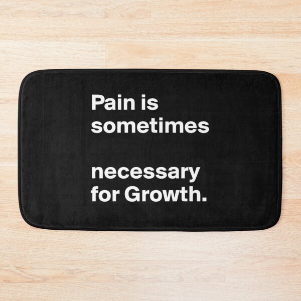 Item preview, Pain is sometimes necessary for Growth designed and sold by Racingdecals.