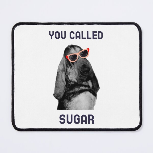 Item preview, A funny bloodhound dog mantrailing T-shirt with glasses, you called sugar designed and sold by MayaAndNora.