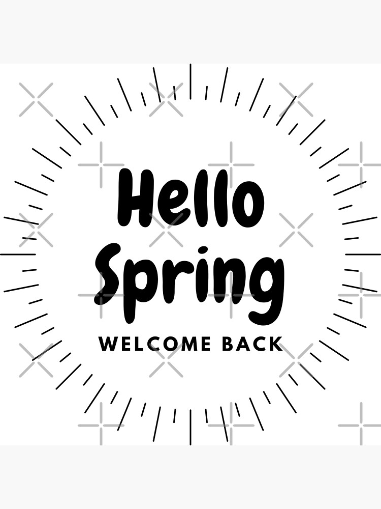 spring-day-welcome-back-funny-spring-quote-poster-by-wsmileflowerw