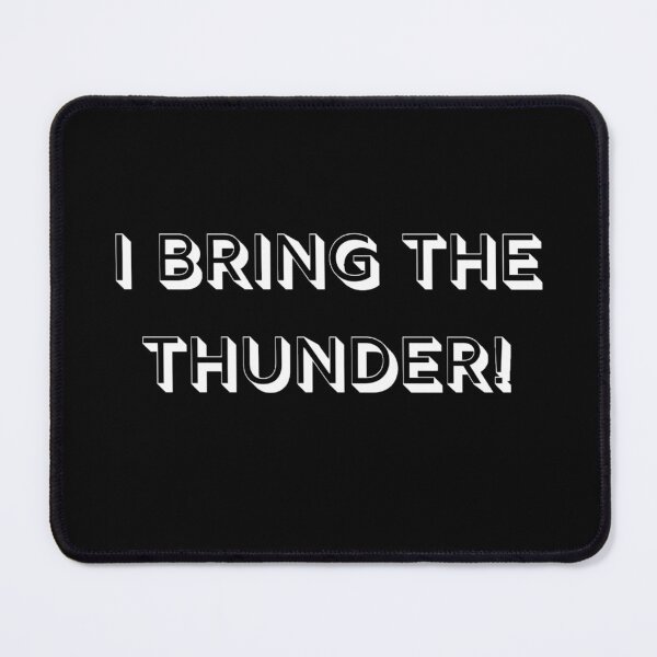 Item preview, I bring the thunder designed and sold by Kevin Shearer.