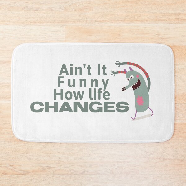 Item preview, Aint it funny how life changes designed and sold by harounshirt.
