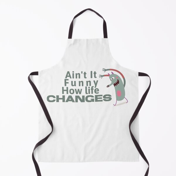 Item preview, Aint it funny how life changes designed and sold by harounshirt.
