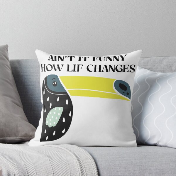 Item preview, aint it funny how life changes designed and sold by harounshirt.