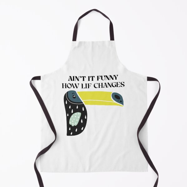 Item preview, aint it funny how life changes designed and sold by harounshirt.