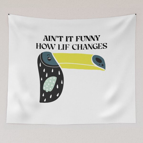 Item preview, aint it funny how life changes designed and sold by harounshirt.