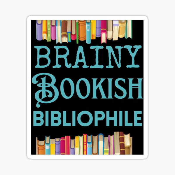 Item preview, Brainy Bookish Bibliophile designed and sold by Constant Readers.