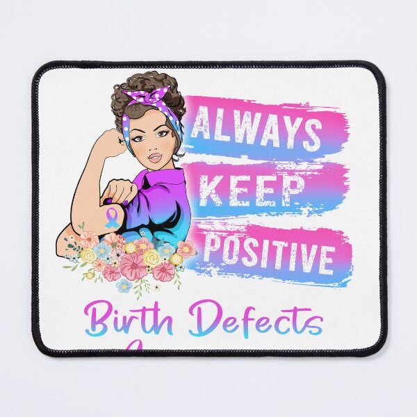 Item preview, Always Keep Positive Birth Defects Awareness designed and sold by Sabfit.