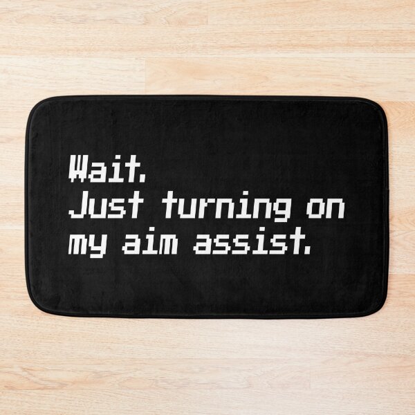 Item preview, Wait. Just turning on my aim assist. designed and sold by redacteddesign.