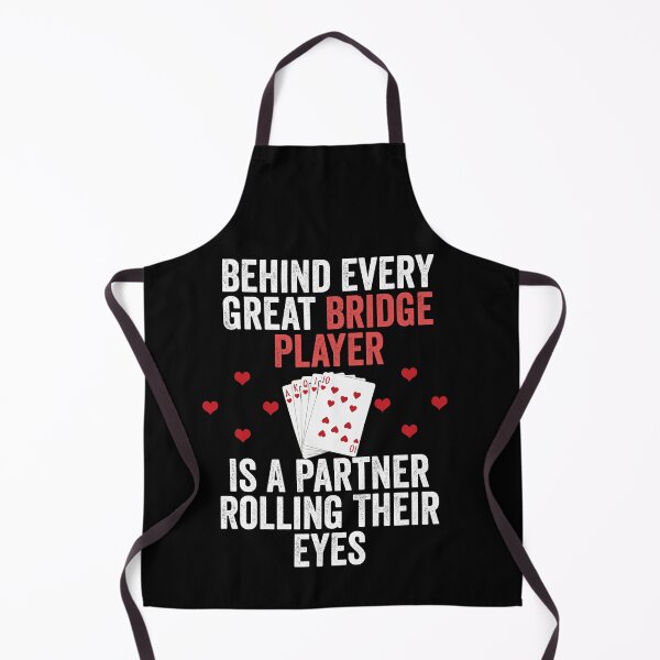 Item preview, Behind Every Great Bridge Player Is a Partner Rolling Their Eyes designed and sold by aymen assassi.