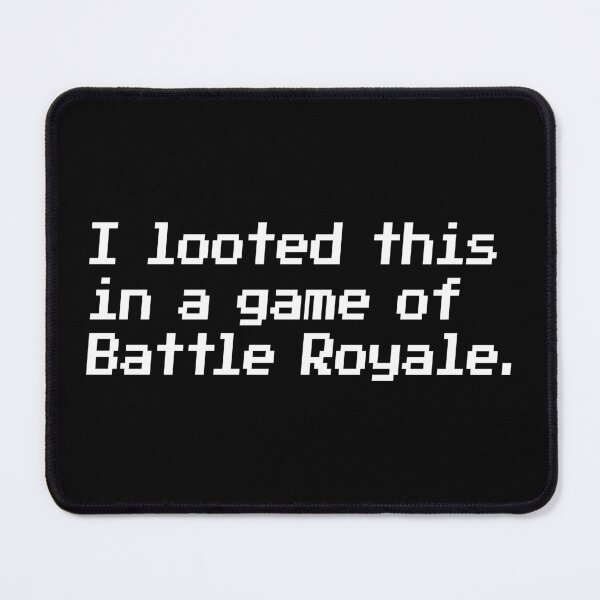 Item preview, I looted this in a game of Battle Royale. designed and sold by redacteddesign.