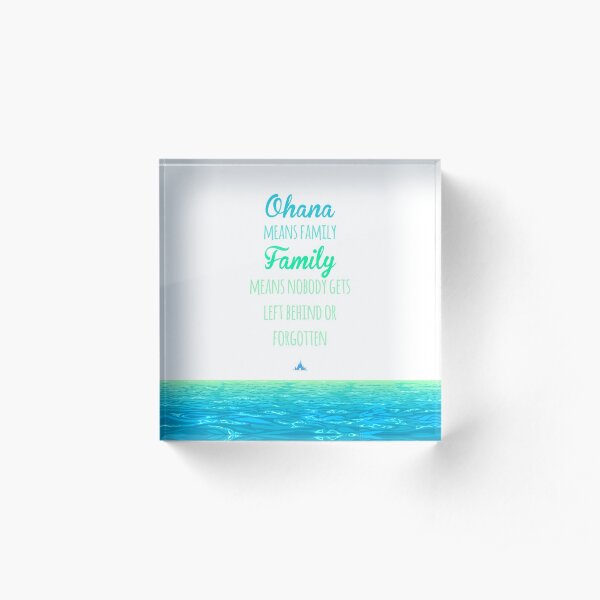 Ohana means Family Acrylic Block