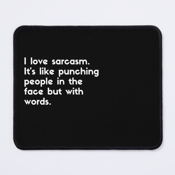Item preview, sarcasm punch with words - sarcastic quotes designed and sold by rmpk101.