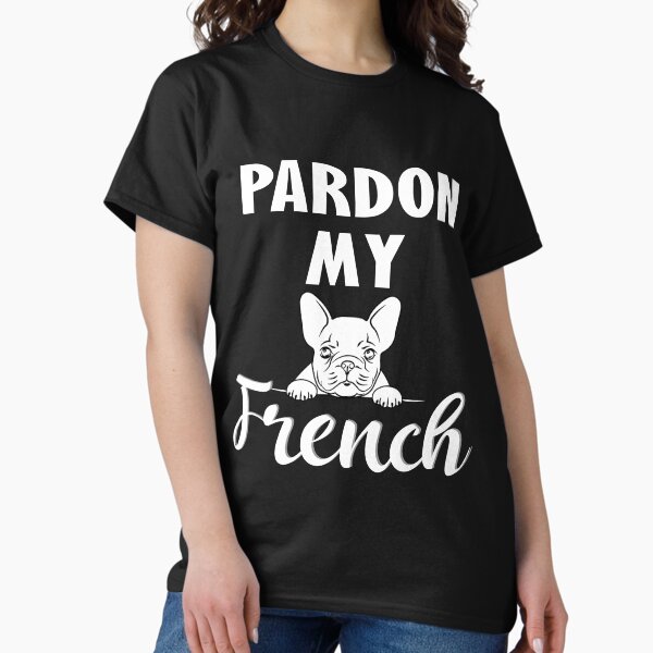 Item preview, Pardon My French - Cute French Bulldog designed and sold by TheInkElephant.