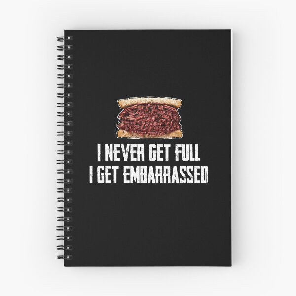 Item preview, I Never Get Full... I Get Embarrassed - Hot Pastrami designed and sold by twHistory.