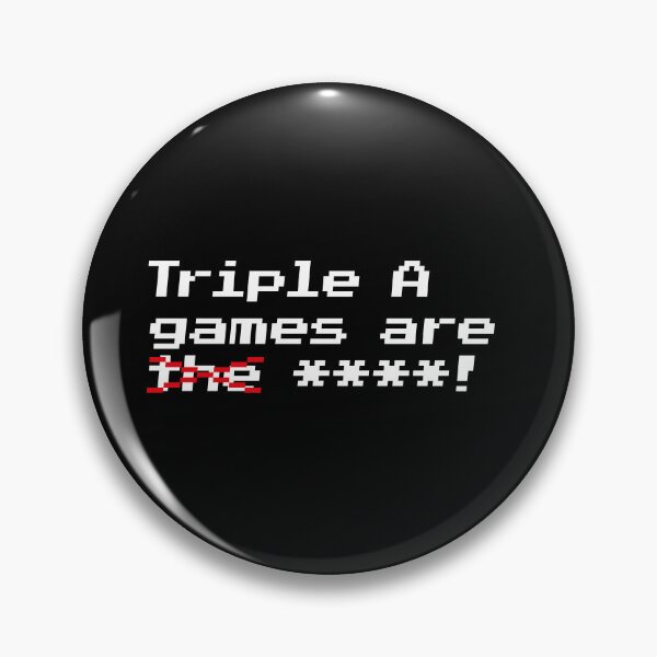 Item preview, Triple A games are ****! designed and sold by redacteddesign.