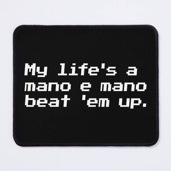Item preview, My life's a mano e mano beat 'em up. designed and sold by redacteddesign.