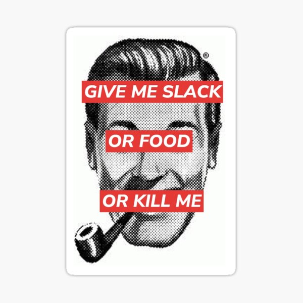 Item preview, GIVE ME SLACK J.R. Bob Dobbs designed and sold by vapordrivesnake.