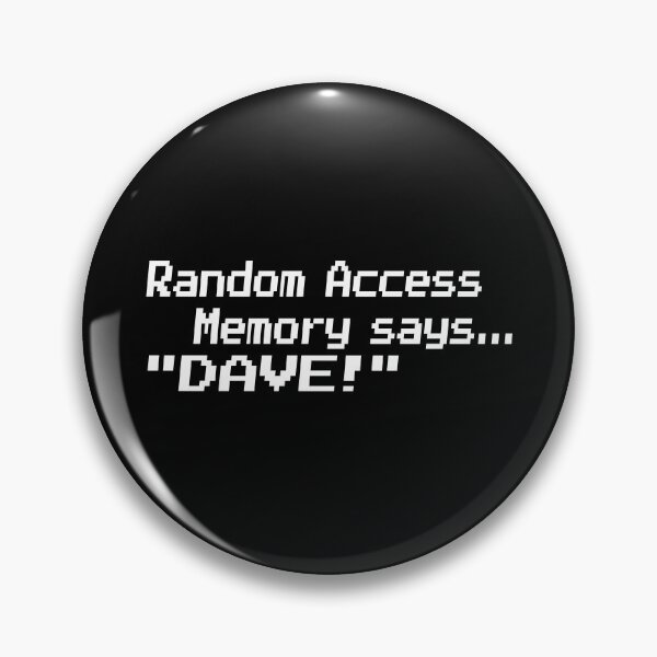 Item preview, Random Access Memory says... DAVE! designed and sold by redacteddesign.