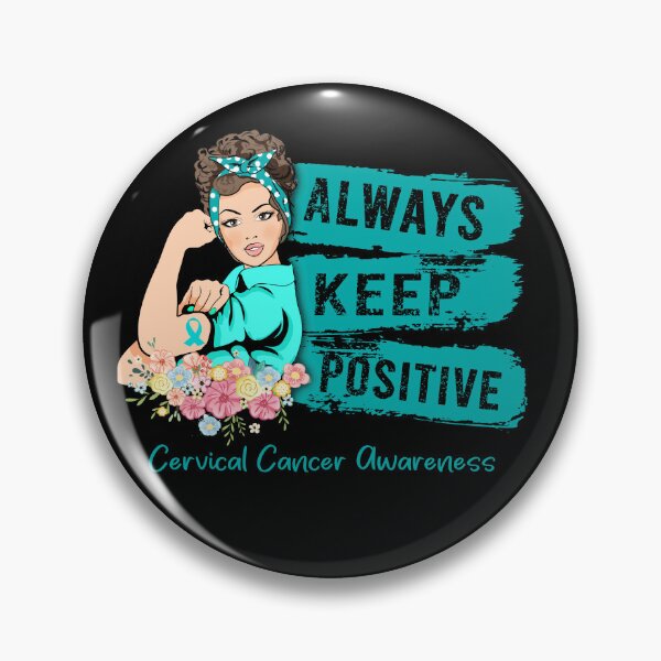 Item preview, Always Keep Positive Cervical Cancer Awareness designed and sold by Sabfit.