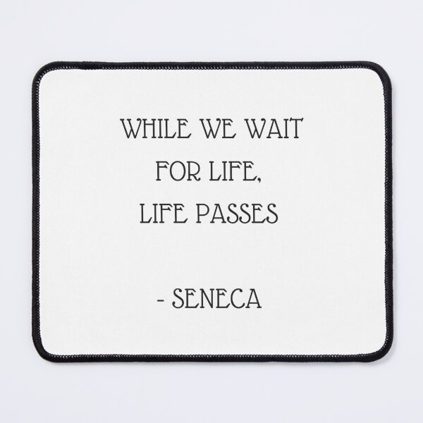 Item preview, Stoic Inspiration Quotes - Seneca- While we wait for life life passes designed and sold by Inspirationmotivation.