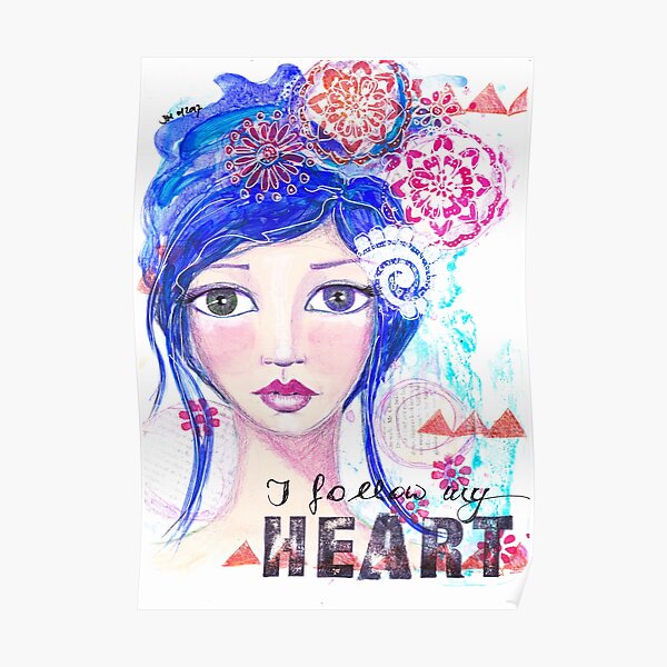 I follow my heart | Ich folge meinem Herzen Poster