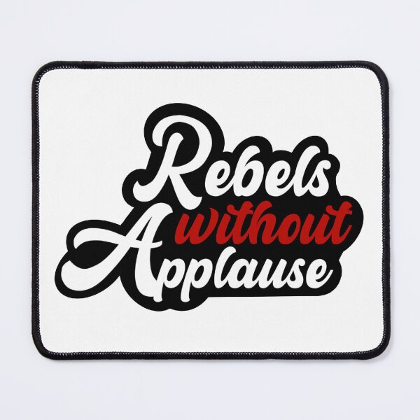 Item preview, Rebels Without Applause designed and sold by TurnThePaigex.