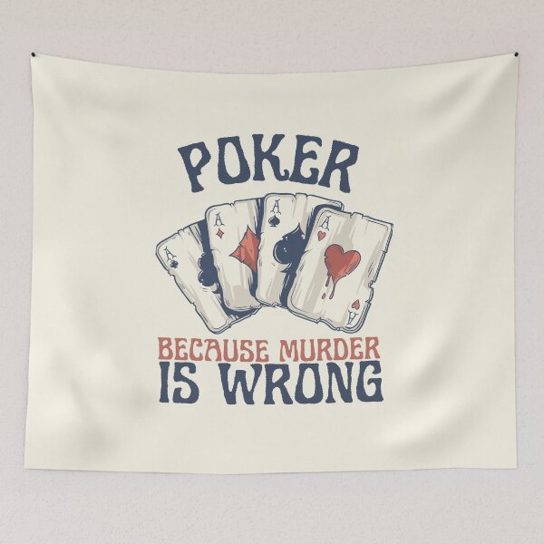 Item preview, Poker because Murder is Wrong the poker lifestyle Funny Gambling designed and sold by SweetbeStore.