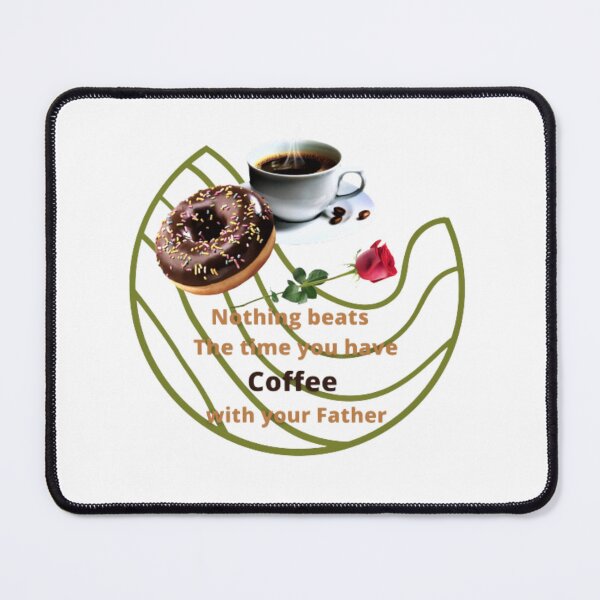 Item preview, nothing beats the time you have coffee with your father, All Things is Possible With Coffee, funny coffee motivation, Donut coffee morning designed and sold by Nicedeco.