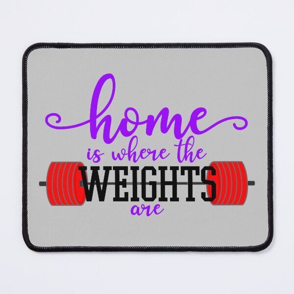 Item preview, Home is Where the Weights Are designed and sold by Doodles From My Noodle.