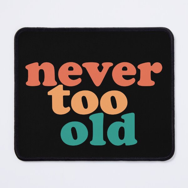 Item preview, Never Too Old designed and sold by Rhu Creations.
